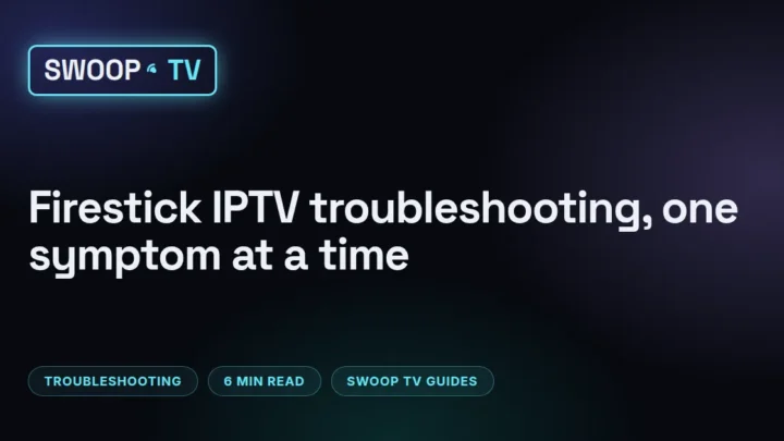 IPTV not working on Firestick – Swoop TV troubleshooting on a Fire TV Stick, with the remote resting below a TV that shows a player error