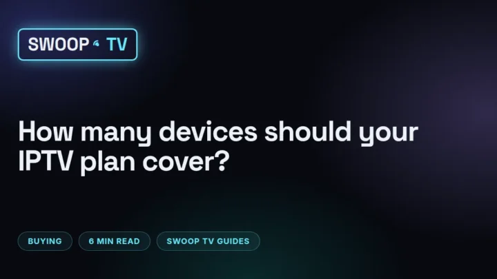 Swoop TV connections – Swoop TV device count guide: living room TV, bedroom TV and phone playing streams at once