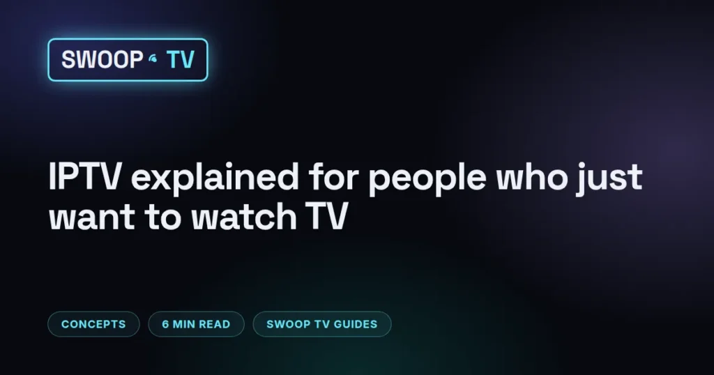 What is IPTV – Swoop TV illustration of a live channel streaming from a server over home broadband to a TV, a phone and a laptop