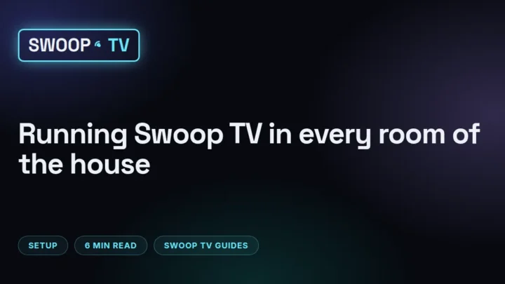 Swoop TV second TV – Swoop TV playing on a bedroom TV and a living room TV in the same home